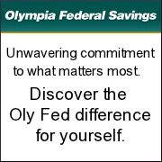Olympia Federal Savings--unwavering commitment to what matters most. Discover the Oly Fed difference for yourself.